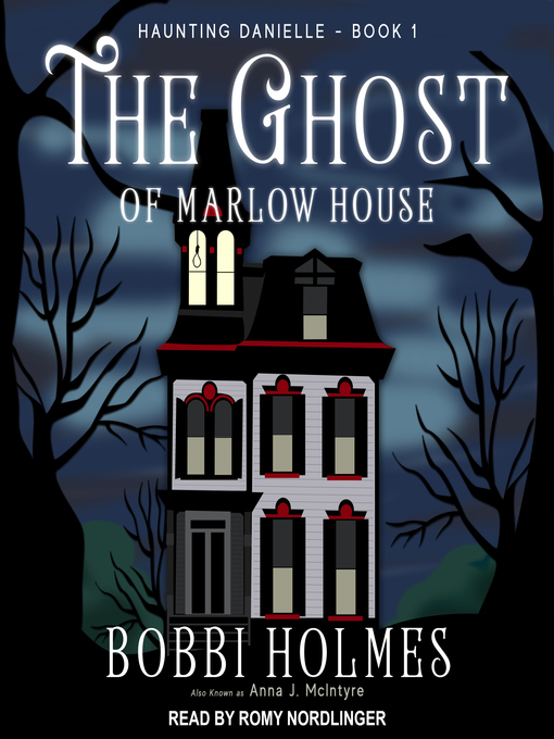 Title details for The Ghost of Marlow House by Bobbi Holmes - Available